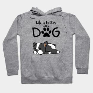 Life Is Better With A Dog Hoodie